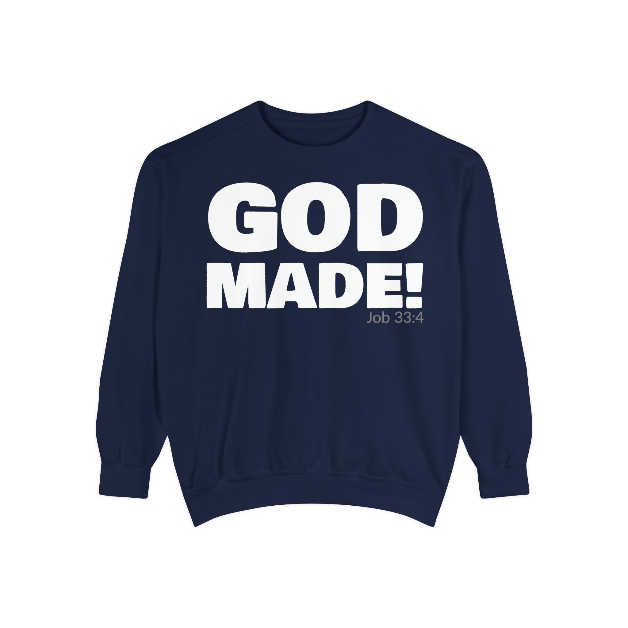 GOD MADE! Collection - Sweatshirt | Job 33:4