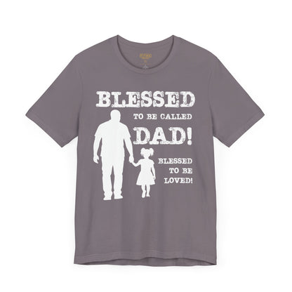 Blessed To Be Called Dad | Father's Day Unisex Tee | Black Father & Daughter | Gift for Dad, Christian Apparel, Family Shirt, Dad's Love Quote Tee