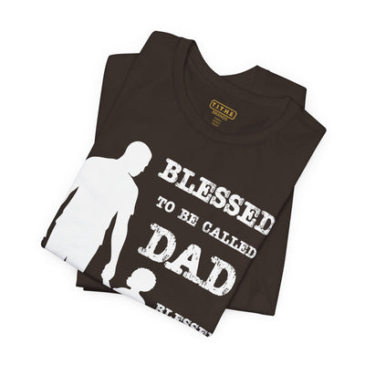 Blessed To Be Called Dad | Father's Day Tee | Black Father & Son |  Gift for Dad, Christian Apparel, Family Shirt, Dad's Love Quote Tee