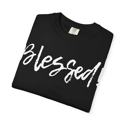 BLESSED! | Unisex Garment-Dyed T-shirt |  (Jeremiah 17:7)