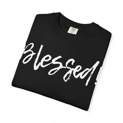 BLESSED! | Unisex Garment-Dyed T-shirt |  (Jeremiah 17:7)