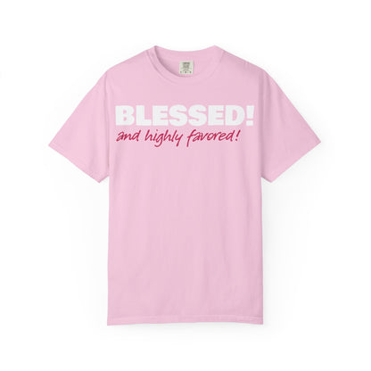 BLESSED! and Highly Favored! Collection | Women's Tee  | (Luke 1:28)