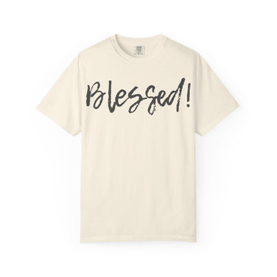 BLESSED! | Unisex Garment-Dyed T-shirt |  (Jeremiah 17:7)