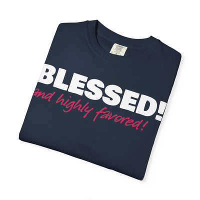 Blessed & Highly Favored Women's Tee | Luke 1:28