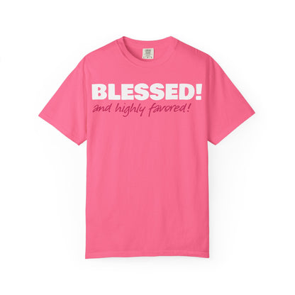 BLESSED! and Highly Favored! Collection | Women's Tee  | (Luke 1:28)