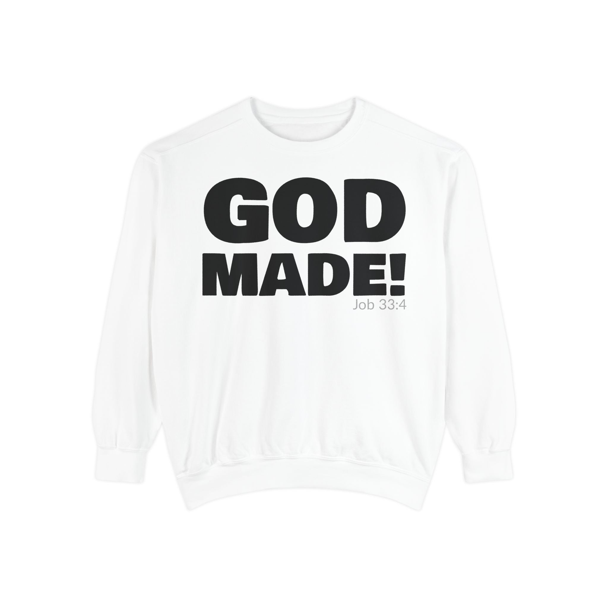 GOD MADE! Collection - Sweatshirt | Job 33:4