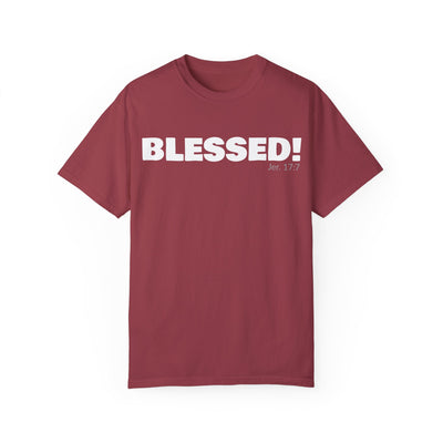 BLESSED!  Unisex Garment-Dyed T-shirt  | (Jeremiah. 17:7)