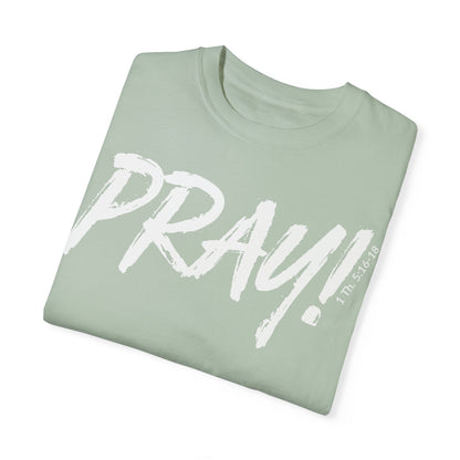 PRAY! Collection T-Shirt | (Thessalonians 5:16-18)