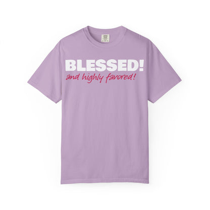 BLESSED! and Highly Favored! Collection | Women's Tee  | (Luke 1:28)