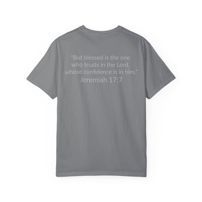 BLESSED!  Unisex Garment-Dyed T-shirt  | (Jeremiah. 17:7)