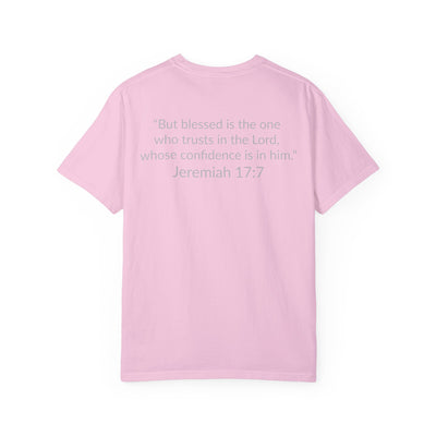 BLESSED!  Unisex Garment-Dyed T-shirt  | (Jeremiah. 17:7)