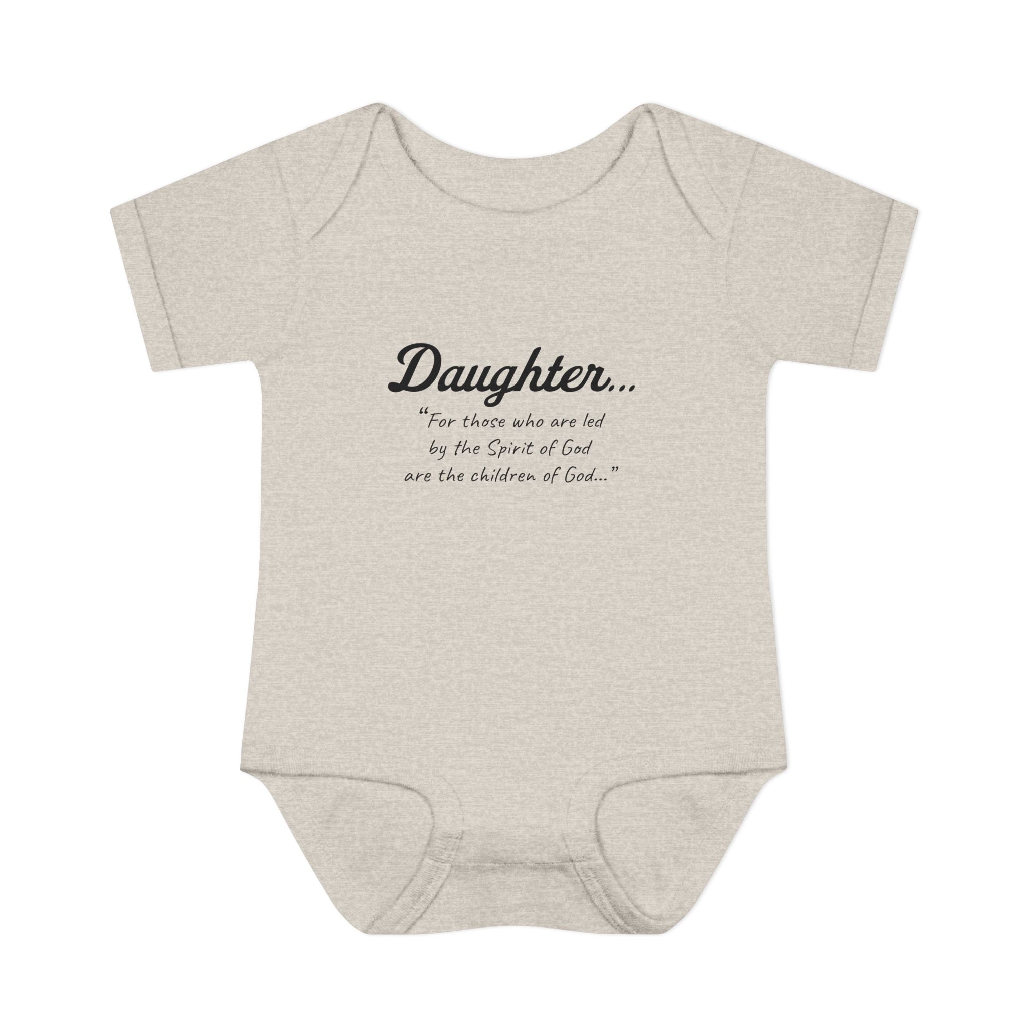 DAUGHTER...  | Spirit of GOD Infant Bodysuit | Romans 8:14 - “For those who are led by the Spirit of God are the children of God…" Baby Shower Gift, Cute Baby Outfit, Religious Gift, Newborn Clothes, Faith-Inspired Apparel