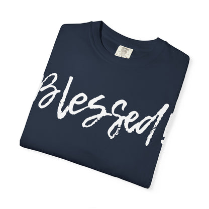 BLESSED! | Unisex Garment-Dyed T-shirt |  (Jeremiah 17:7)