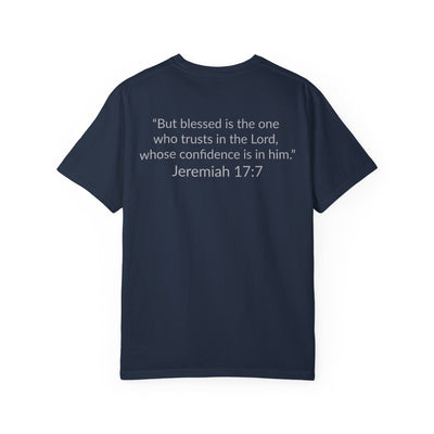 BLESSED!  Unisex Garment-Dyed T-shirt  | (Jeremiah. 17:7)