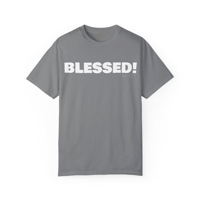 BLESSED!  Unisex Garment-Dyed T-shirt  | (Jeremiah. 17:7)