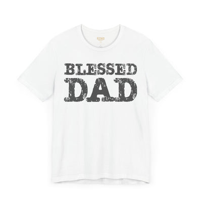 Blessed Dad Unisex Tee, Father's Day Gift, Dad Birthday Shirt, Casual Wear for Dads, Family Reunion Apparel, Comfortable T-Shirt
