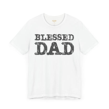Blessed Dad Unisex Tee, Father's Day Gift, Dad Birthday Shirt, Casual Wear for Dads, Family Reunion Apparel, Comfortable T-Shirt