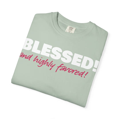 BLESSED! and Highly Favored! Collection | Women's Tee  | (Luke 1:28)