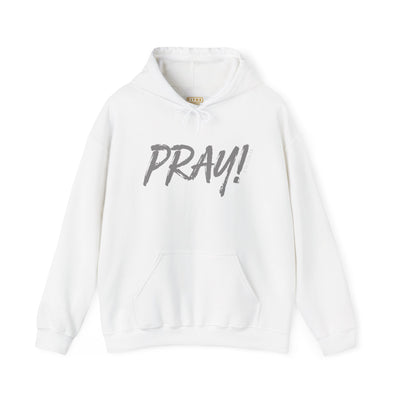 PRAY! Hoodie | 1 Thessalonians 5:16–18