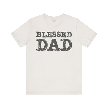 Blessed Dad Unisex Tee, Father's Day Gift, Dad Birthday Shirt, Casual Wear for Dads, Family Reunion Apparel, Comfortable T-Shirt