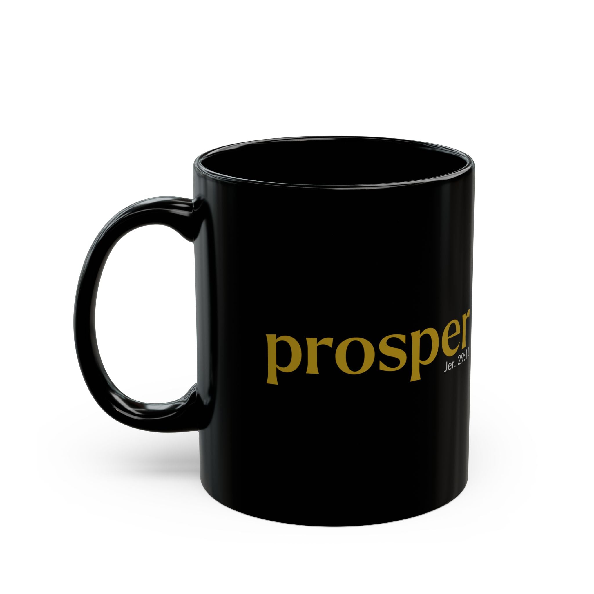 The PROSPER 29:11 Collection | Inspirational Ceramic Mug  -  [11oz, 15oz]  |  (Jeremiah 29:11)  - [Black]